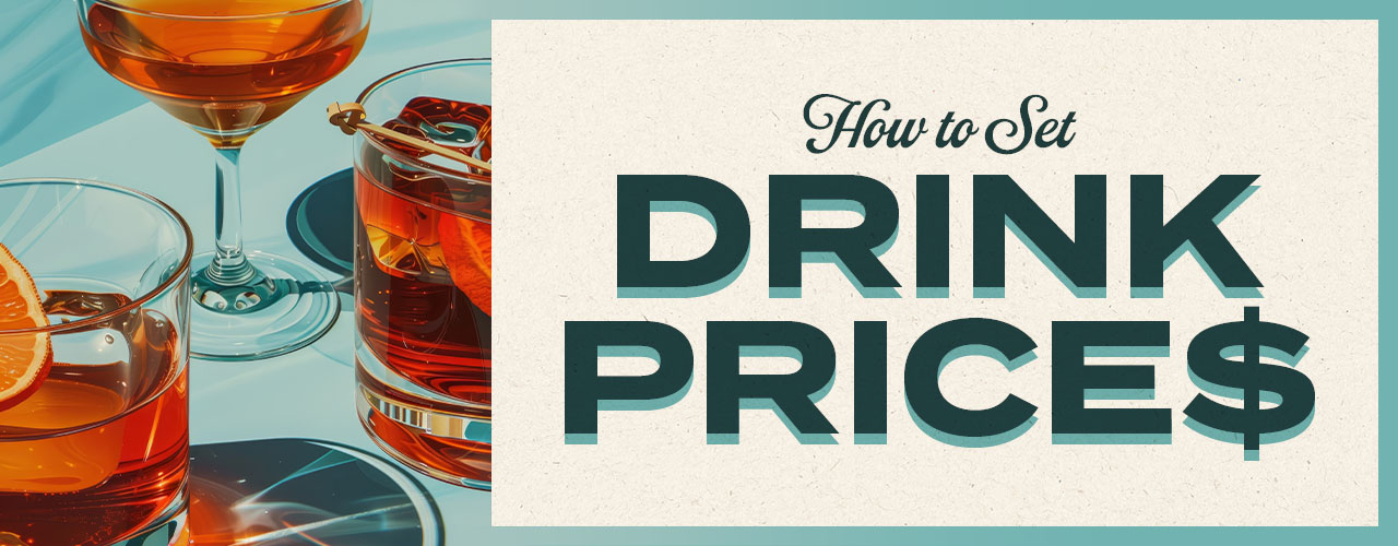 How to Set Drink Prices In Your Bar or Restaurant