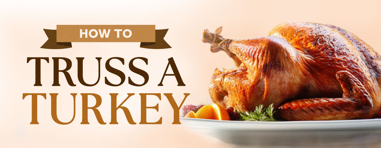 How to Truss a Turkey