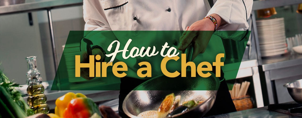 How to Hire a Chef 