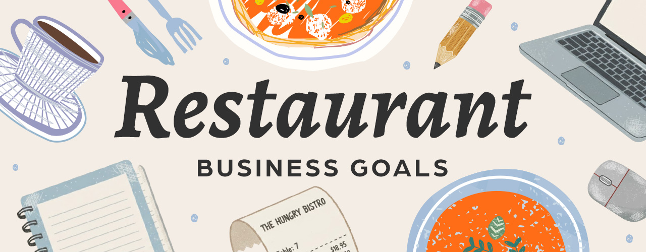 How to Set Restaurant Business Goals 