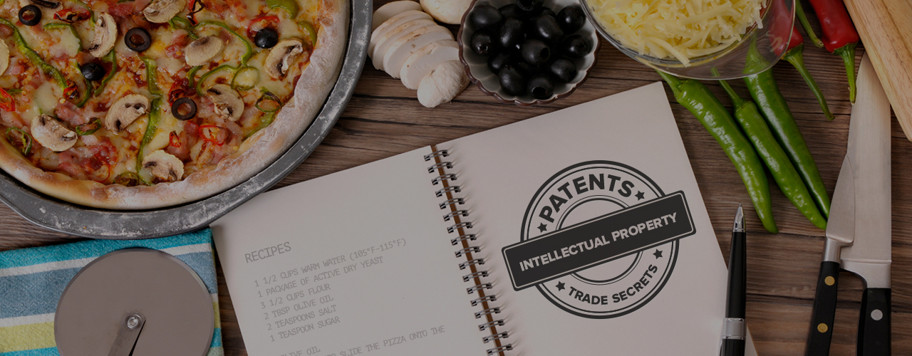 Protecting Your Recipes: Trade Secrets & Patents