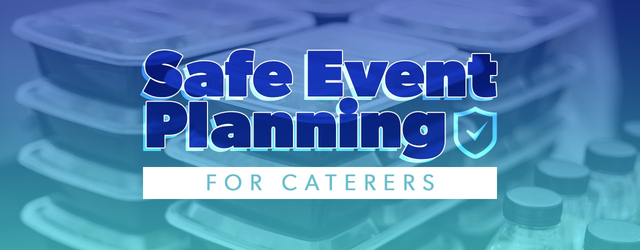 Safe Event Planning for Caterers 