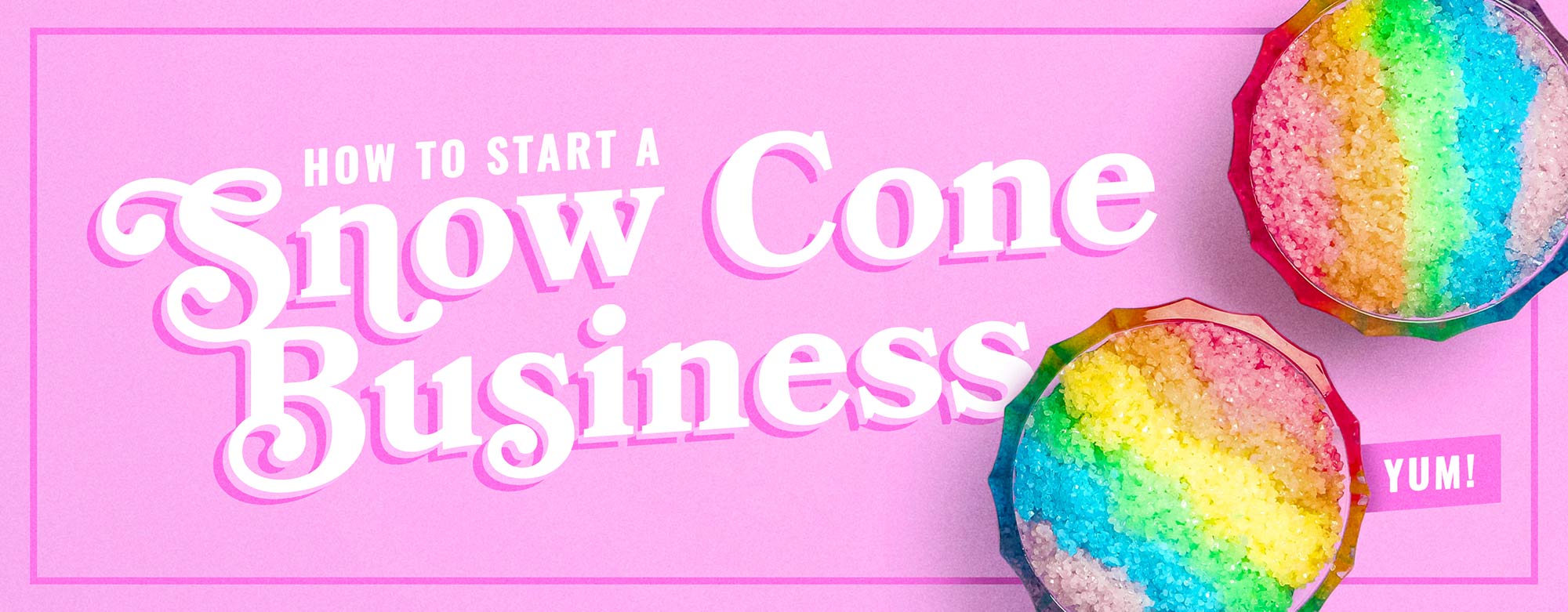 How to Start a Snow Cone Business 