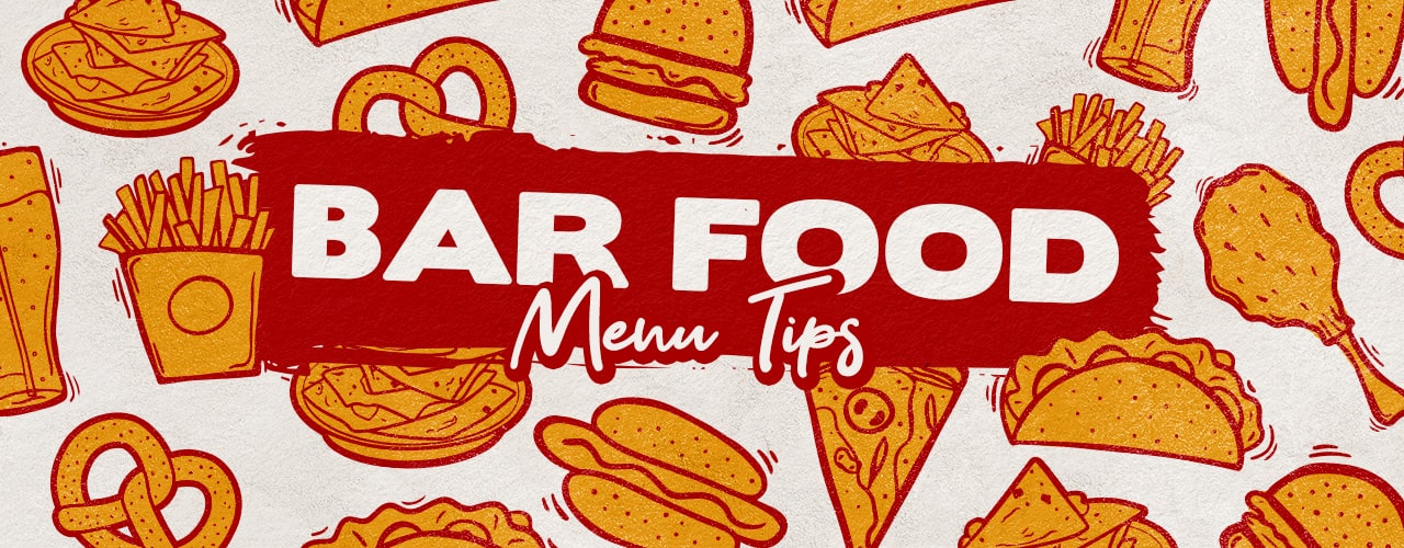 How to Create the Best Bar Food Menu