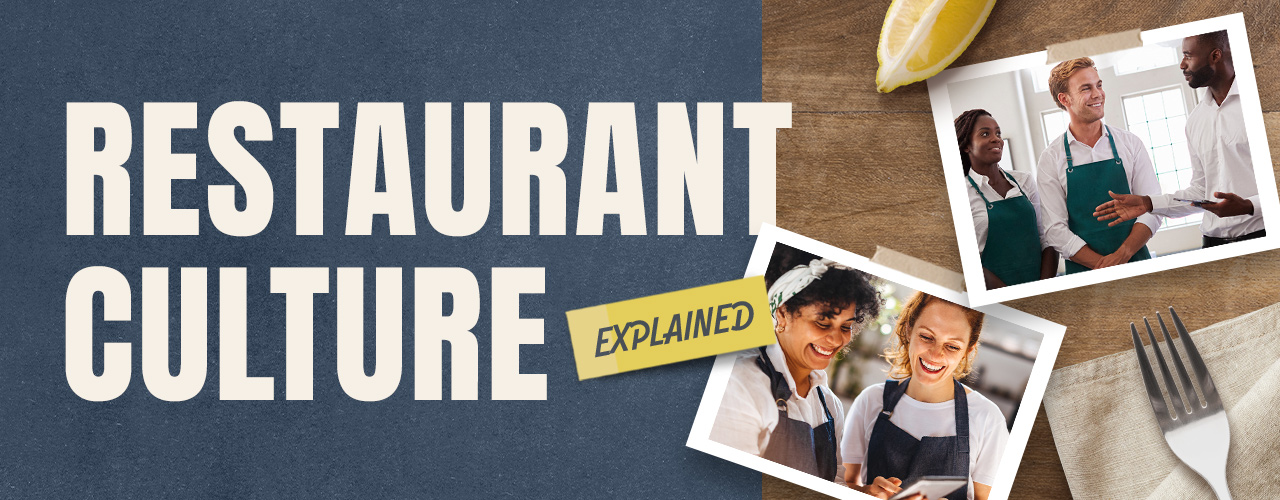 Restaurant Culture Explained 