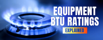 Equipment BTU Ratings Explained 