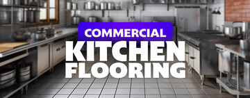 A Guide to Commercial Kitchen Flooring 