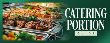 A Guide to Catering Portion Sizes 