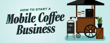 How to Start a Mobile Coffee Business 