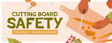 Cutting Board Safety FAQ 