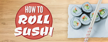 How to Roll Sushi 