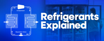 Refrigerants Explained 