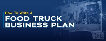 How to Write a Food Truck Business Plan 