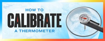 How to Calibrate a Thermometer  