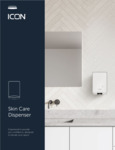 Kimberly Clark Professional ICON Skin Care Dispenser Compatibility and Features Brochure Kimberly Clark Professional ICON Skin Care Dispenser Compatibility and Features Brochure