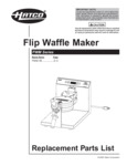 Hatco FWM Flip Waffle Maker Parts List Hatco FWM Flip Waffle Maker Parts List