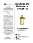 METERING BARREL ASSEMBLY Installation and Maintenance Instructions METERING BARREL ASSEMBLY Installation and Maintenance Instructions