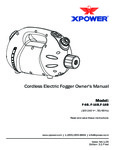 XPOWER F-8B, F-16B, F-18B Battery Powered ULV Fogger Owner's Manual XPOWER F-8B, F-16B, F-18B Battery Powered ULV Fogger Owner's Manual