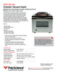 Specsheet for PolyScience 300 Series Chamber Vacuum Sealer Specsheet for PolyScience 300 Series Chamber Vacuum Sealer