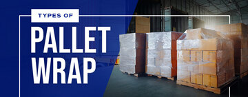 Types of Pallet Wrap