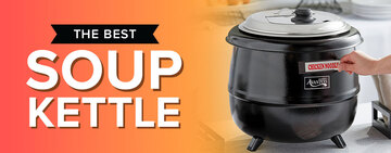 Best Soup Kettle Reviews