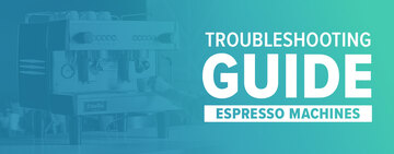 Espresso Machine Troubleshooting