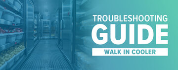 Walk-In Cooler Troubleshooting