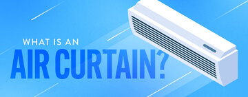 What Is an Air Curtain?