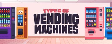 Types of Vending Machines