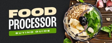 Food Processor Buying Guide