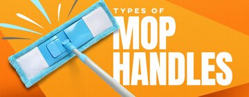 Types of Mop Handles