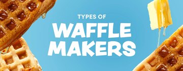 Types of Waffle Makers