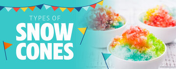 Types of Snow Cones