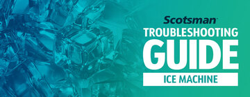 Scotsman Ice Machine Troubleshooting Guide