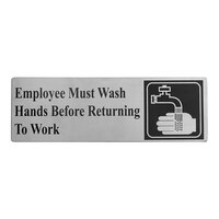 Tablecraft B22 Employee Must Wash Hands Before Returning To Work Sign - Stainless Steel, 9" x 3"