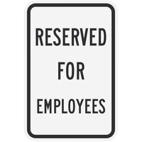 Lavex "Reserved for Employees" Diamond Grade Reflective Black Aluminum Sign - 12" x 18"