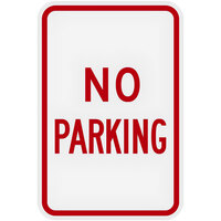 Lavex "No Parking" High Intensity Prismatic Reflective Red Aluminum Sign - 12" x 18"