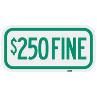 Lavex "$250 Fine" Engineer-Grade Reflective Green Aluminum Sign - 12" x 6"