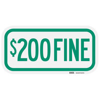 Lavex "$200 Fine" Engineer-Grade Reflective Green Aluminum Sign - 12" x 6"