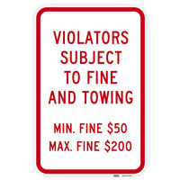 Lavex "Violators Subject To Fine And Towing" High Intensity Prismatic Reflective Red Aluminum Sign - 12" x 18"