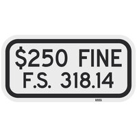 Lavex "$250 Fine / F.S. 318.14" High Intensity Prismatic Reflective Black Aluminum Sign - 12" x 6"