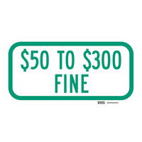 Lavex "$50 to $300 Fine" High Intensity Prismatic Reflective Green Aluminum Sign - 12" x 6"