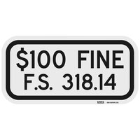 Lavex "$100 Fine / F.S. 318.14" Engineer-Grade Reflective Black Aluminum Sign - 12" x 6"