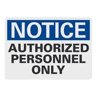Lavex 14" x 10" Non-Reflective Adhesive Vinyl "Notice / Authorized Personnel Only" Safety Label
