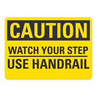 Lavex 14" x 10" Non-Reflective Aluminum "Caution / Watch Your Step / Use Handrail" Safety Sign