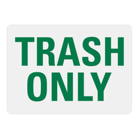 Lavex 14" x 10" Non-Reflective Adhesive Vinyl "Trash Only" Safety Label