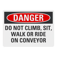 Lavex 14" x 10" Engineer-Grade Reflective Aluminum "Danger / Do Not Climb, Sit, Walk Or Ride On Conveyor" Safety Sign