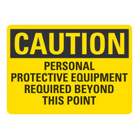 Lavex 14" x 10" Yellow / Black Non-Reflective Aluminum "Caution / Personal Protective Equipment Required Beyond This Point" Safety Sign