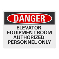 Lavex 14" x 10" Non-Reflective Plastic "Danger / Elevator Equipment Room / Authorized Personnel Only" Safety Sign