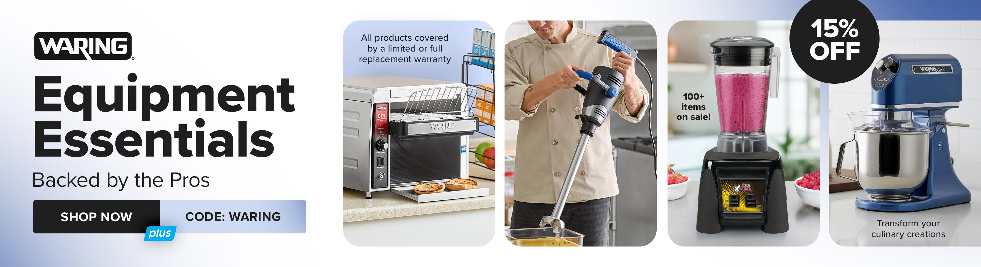 15% Off Waring Equipment Essentials, Backed by the Pros, use code: WARING
